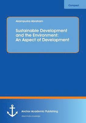 Sustainable Development and the Environment 1