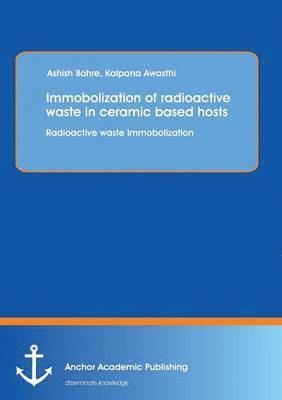 bokomslag Immobolization of radioactive waste in ceramic based hosts