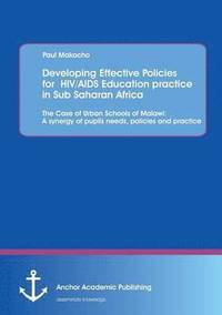 bokomslag Developing Effective Policies for HIV/AIDS Education practice in Sub Saharan Africa