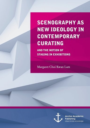 bokomslag Scenography as New Ideology in Contemporary Curating