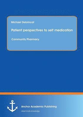 Patient perspectives to self medication 1