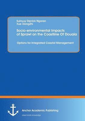 bokomslag Socio-environmental Impacts of Sprawl on the Coastline Of Douala