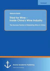 bokomslag Thirst for Wine - Inside China's Wine Industry