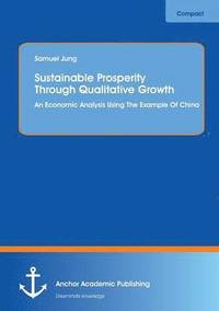 bokomslag Sustainable Prosperity Through Qualitative Growth