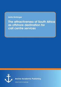 bokomslag attractiveness of South Africa as offshore destination for call centre services