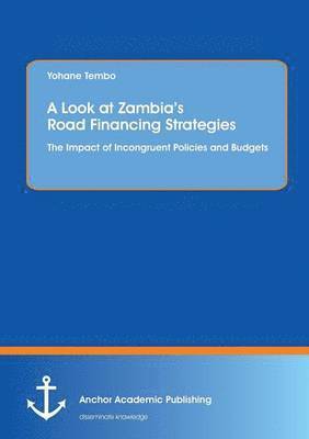 bokomslag Look at Zambia's Road Financing Strategies