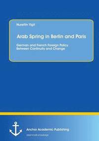 bokomslag Arab Spring in Berlin and Paris