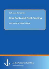 bokomslag Dark Pools and Flash Trading