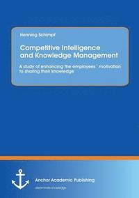 bokomslag Competitive Intelligence and Knowledge Management