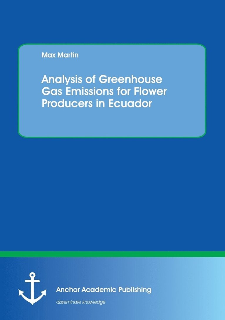 Analysis of Greenhouse Gas Emissions for Flower Producers in Ecuador 1