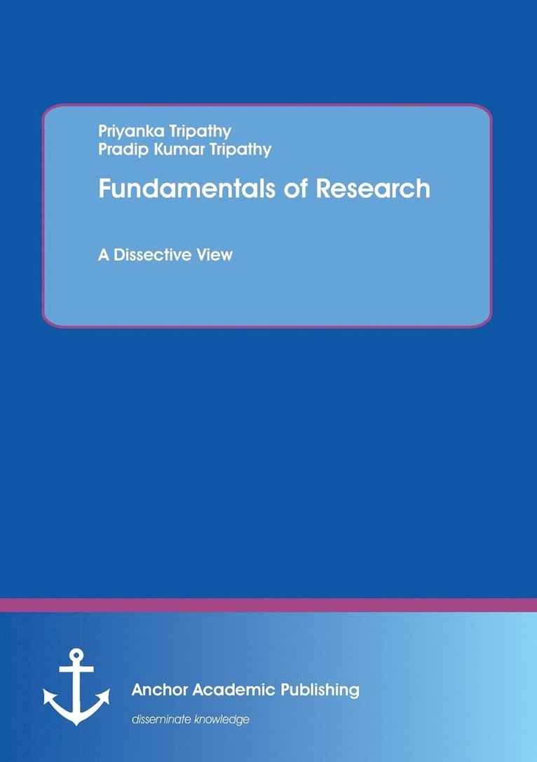 Priyanka Tripathy, Pradip Kumar Tripathy - Fundamentals of Research. A Dissective View, Häftad