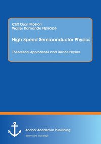 bokomslag High Speed Semiconductor Physics. Theoretical Approaches and Device Physics