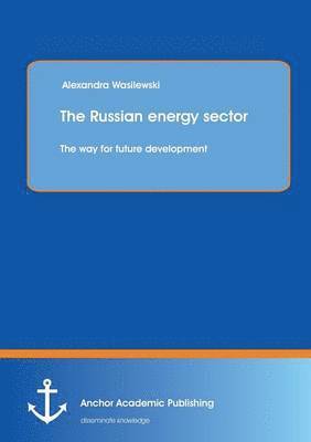 bokomslag The Russian energy sector