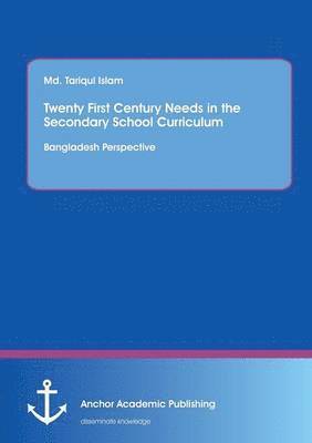 bokomslag Twenty First Century Needs in the Secondary School Curriculum