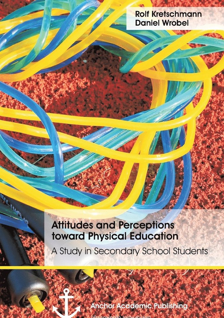 Attitudes and Perceptions toward Physical Education 1