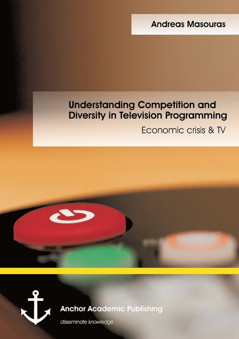 Andreas Masouras - Understanding Competition and Diversity in Television Programming, Häftad
