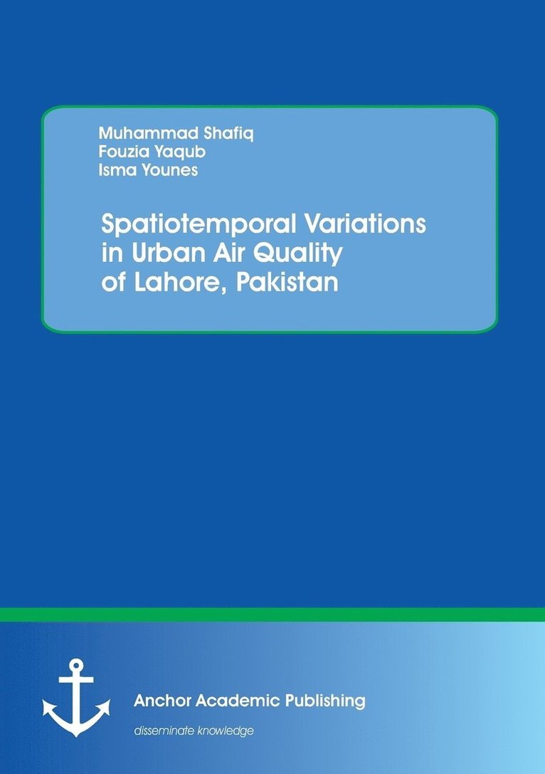 Spatiotemporal Variations in Urban Air Quality of Lahore, Pakistan 1