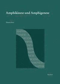 Thomas Steer - Amphikinese Und Amphigenese: Morphologische Und Phonologische Untersuchungen Zur Genese Amphikinetischer Sekundärbildungen Und Zur Internen Derivation, Inbunden
