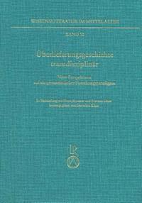 Dorothea Klein, Horst Brunner - Überlieferungsgeschichte Transdisziplinär: Neue Perspektiven Auf Ein Germanistisches Forschungsparadigma, Inbunden