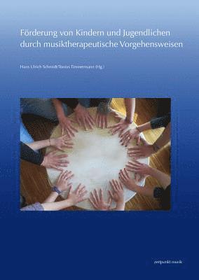 Hans Ulrich Schmidt, Tonius Timmermann - Förderung Von Kindern Und Jugendlichen Durch Musiktherapeutische Vorgehensweisen, Häftad