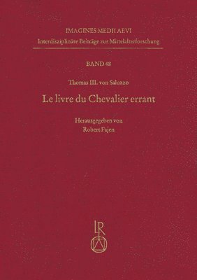 Thomas III Von Saluzzo, Robert Fajen - Le Livre Du Chevalier Errant, Inbunden