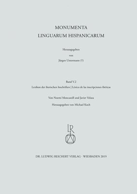 Noemi Moncunill, Jürgen Untermann (+) - Lexikon Der Iberischen Inschriften Léxico de Las Inscripciones Ibéricas: Monumenta Linguarum Hispanicarum. Band V, 2, Inbunden