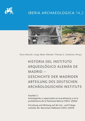Jorge Maier Allende, Dirce Marzoli - Historia del Instituto Arqueologico Aleman de Madrid - Geschichte Der Madrider Abteilung Des Deutschen Archaologischen Instituts: Investigacion Y Repe, Inbunden