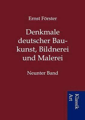 Denkmale deutscher Baukunst, Bildnerei und Malerei 1