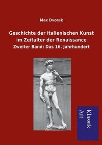 bokomslag Geschichte der italienischen Kunst im Zeitalter der Renaissance