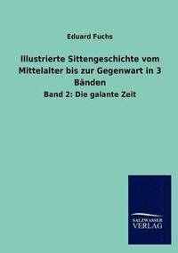 bokomslag Illustrierte Sittengeschichte vom Mittelalter bis zur Gegenwart in 3 Banden