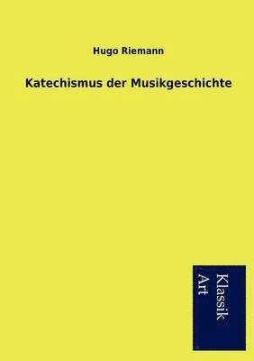 Katechismus der Musikgeschichte 1