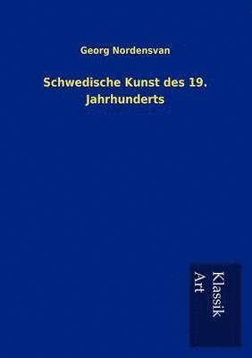 bokomslag Schwedische Kunst des 19. Jahrhunderts
