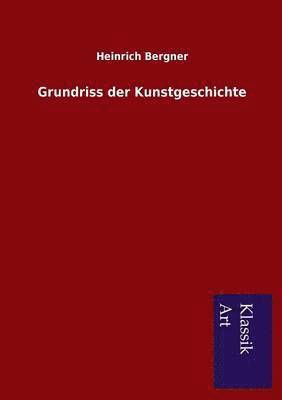 bokomslag Grundriss der Kunstgeschichte