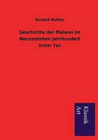 bokomslag Geschichte der Malerei im Neunzehnten Jahrhundert