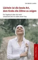 Ute Mahler-Leddin - Lächeln ist die beste Art, dem Krebs die Zähne zu zeigen, Häftad. Tillgänglighet: Lägg i varukorg