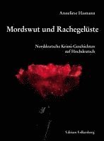 Anneliese Hamann - Mordswut und Rachegelüste, Häftad. Tillgänglighet: Lägg i varukorg
