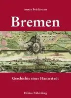 Asmut Brückmann - Bremen - Geschichte einer Hansestadt, Inbunden. Tillgänglighet: Lägg i varukorg