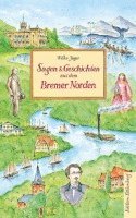 Wilko Jäger - Sagen und Geschichten aus dem Bremer Norden, Inbunden