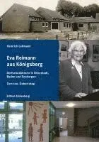 Heinrich Lohmann - Eva Reimann aus Königsberg, Inbunden. Tillgänglighet: Lägg i varukorg