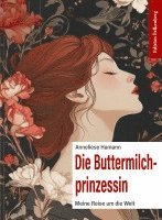 Anneliese Hamann - Die Buttermilchprinzessin, Häftad