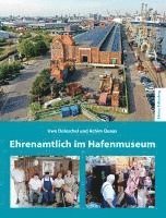 bokomslag Ehrenamtlich im Hafenmuseum