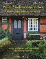 bokomslag Paula Modersohn-Becker: 'Meine glücklichsten Stunden'