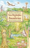 Heike Bloom, Karin Sohnemann - Von Waldelfen und Baumhirten, Inbunden