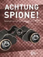 Magnus Pahl, Gorch Pieken - Achtung Spione!: Geheimdienste in Deutschland 1945 Bis 1956 - Katalog, Inbunden