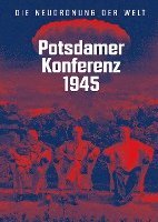 bokomslag Potsdamer Konferenz 1945: Die Neuordnung Der Welt
