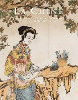 bokomslag La Chine: Die China-Sammlung Des 18. Jahrhunderts Im Dresdner Kupferstich-Kabinett