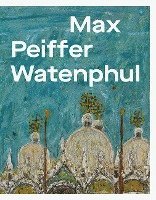 bokomslag Max Peiffer Watenphul