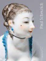 Paul Scheurich: Porzellangestalter, Zeichner, Grafiker / Porcelain Designer, Illustrator, Graphic Artist 1