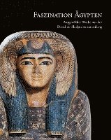bokomslag Faszination Agypten: Ausgewahlte Werke Aus Der Dresdner Skulpturensammlung