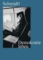 bokomslag Schmidt! Demokratie leben